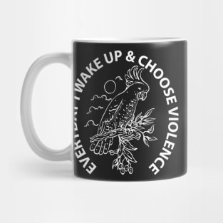 Cockatoo i choose violence white outline Mug